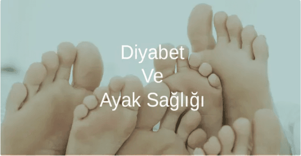 Diyabet Ve Ayak Sağlığı