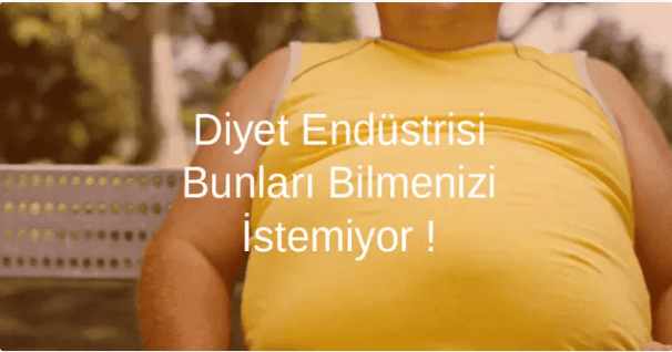 Diyet Endüstrisi Bunları Bilmenizi İstemiyor!