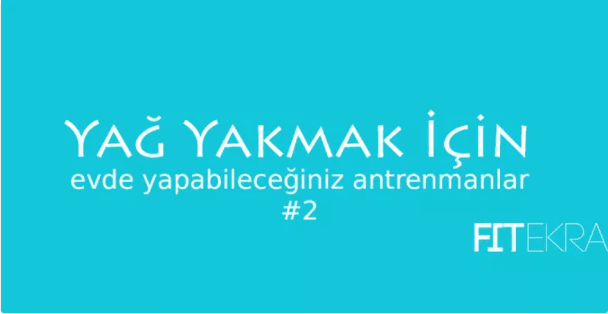 Evde Yağ Yakma Antrenmanı #2