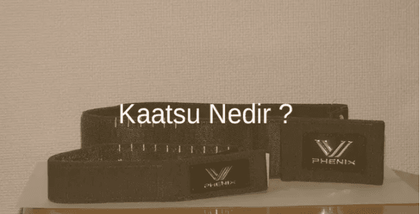 Kaatsu Nedir ?