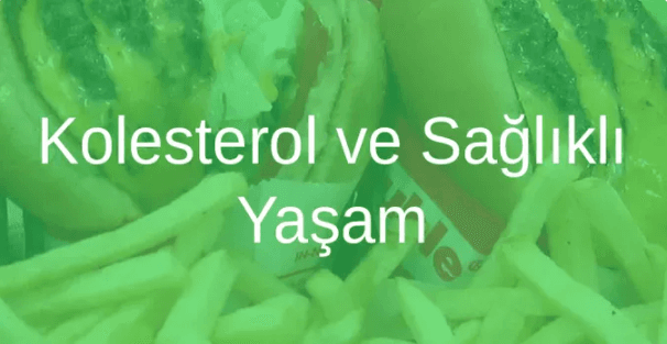 Kolesterol ve Sağlıklı Yaşam Rehberi