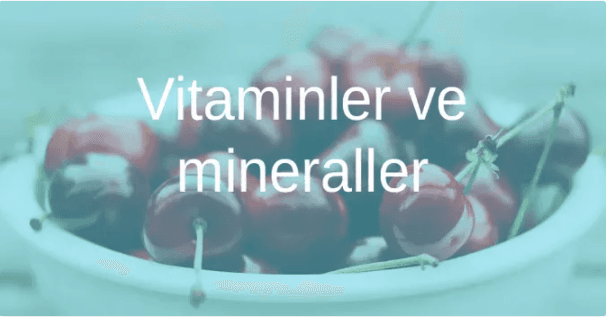 Vitaminler ve Mineraller Hakkında Her Şey